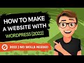 How To Make A Website With WordPress 2022 [MADE EASY]