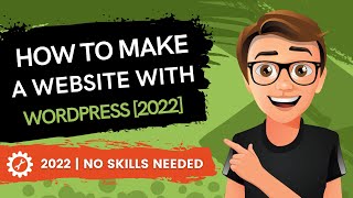 How To Make A Website With WordPress 2022 [MADE EASY] by Create WP Site 23,424 views 2 years ago 20 minutes