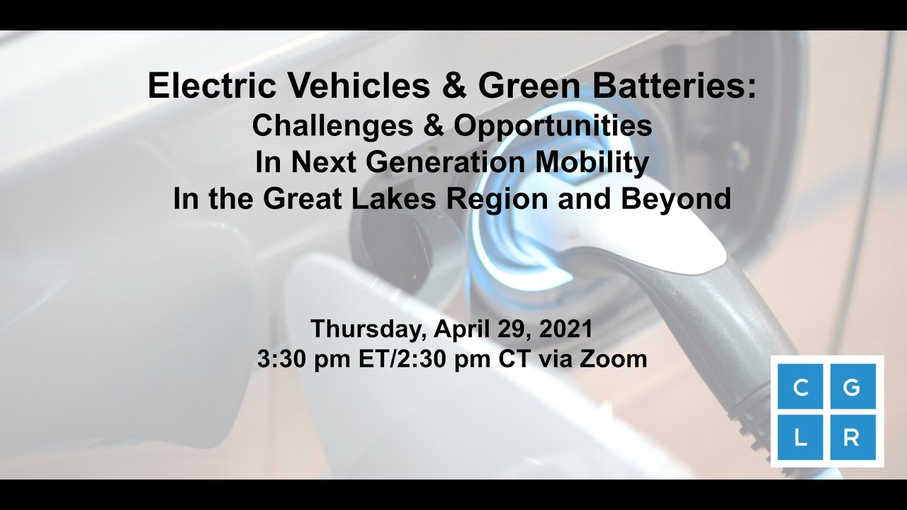 Electrifying Mobility in the Great Lakes Region: from EVs to Green Batteries