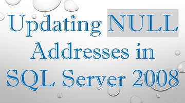 Updating NULL Addresses in SQL Server 2008