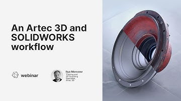 An Artec 3D and SOLIDWORKS workflow, explained