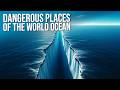 The most dangerous places of the world ocean