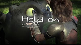 Hold on | collab httyd