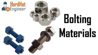 Bolting Material Grades For Stud, Nut, Washer & Bolt Used In Process Piping