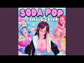Soda Pop Feat NBerryPops Jelzyart