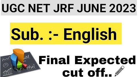 UGC NET JRF JUNE 2023 | FINAL CUT OFFS OF ENGLISH | ENGLISH