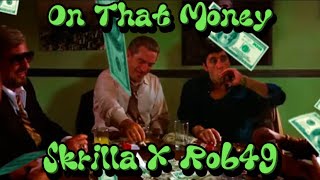 Skrilla - On That Money Ft. Rob49 (Visualizer)