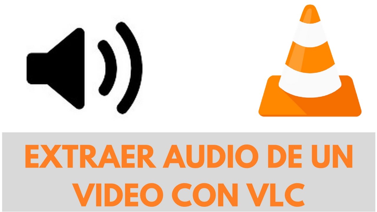 Extraer el audio de un video con VLC YouTube