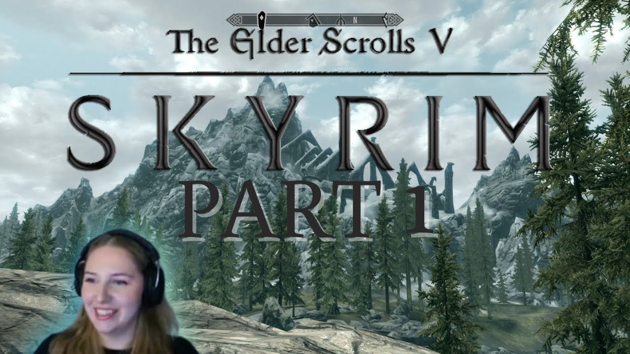 First time doing Skyrim on stream!┃Elder Scrolls: Skyrim part 1 - YouTube