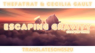 แปลเพลง/คำอ่าน - Escaping Gravity (Chapter Three) - TheFatRat & Cecilia Gault