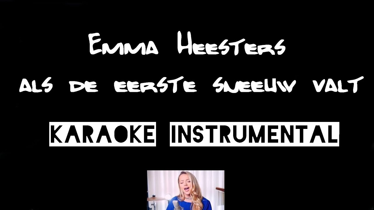 Emma Heesters - Als de eerste sneeuw valt , instrumental met tekst