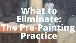 What to Eliminate: The Pre-Painting Process