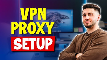 How to Set Up a VPN Proxy