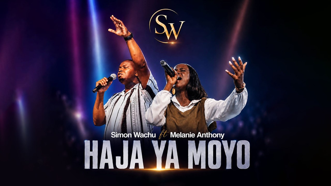 Simon Wachu Ft Melanie Anthony - Haja Ya Moyo (Live Video)