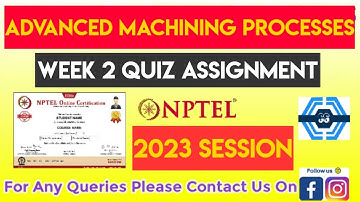 Advanced Machining Processes Week 2 Quiz Assignment Solution | NPTEL 2023 | SWAYAM