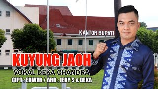 Kuyung Jauh - Deka Chandra Lagu Musi Banyuasin Arr @MrJSChannelJeri