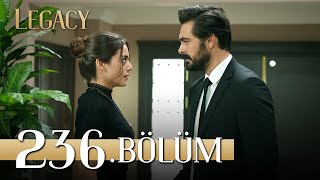 Emanet 236 Bölüm Legacy Episode 236