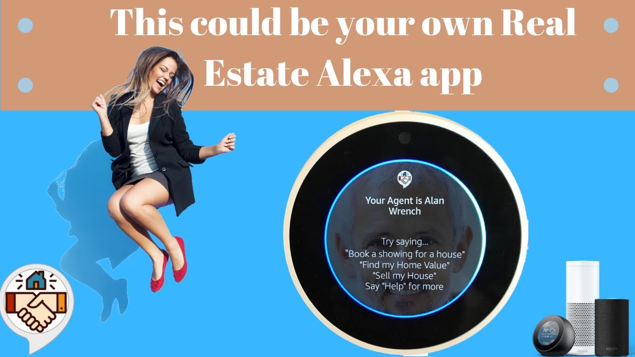 Real Estate Agents Create your brand on Amazon Alexa with Agent NEO's