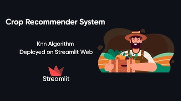 K-NN Algorithm-based Crop Recommender System: Streamlit Deployment | ML in agriculture