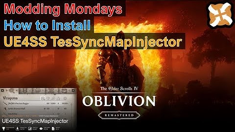 Modding Mondays - Oblivion Remastered - How to Install UE4SS TesSyncMapInjector