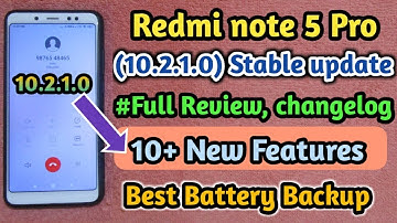 Redmi note 5 Pro (10.2.1.0) Stable update Full Review || 10+ New Features|| Battery Drain Fixed