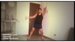 Addict 2 Love Trapara Dance Cover