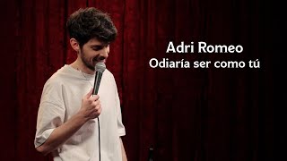 Adri Romeo  Odiaría Ser Como Tú (Especial completo)