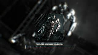 Timeless x Menace Slowed At Perfection (Tiktok version)