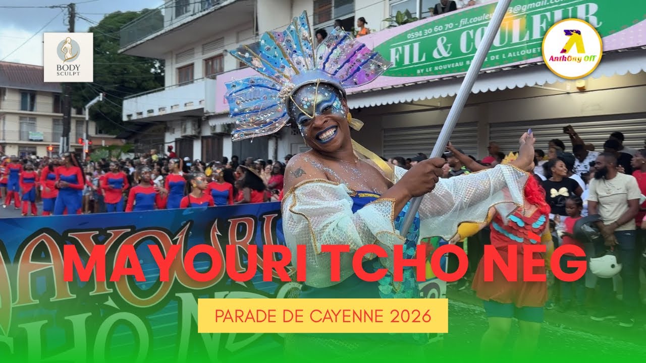 MAYOURI TCHO NEG - PARADE DE CAYENNE - CARNAVAL DE GUYANE 2026
