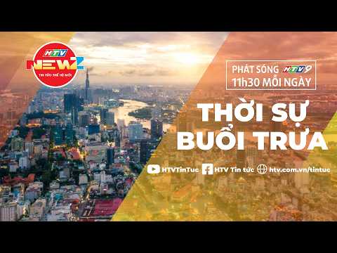 BẢN TIN THỜI SỰ HTV TRƯA 11G30 | 12/09/2026 | HTV NewZ | HTV TIN TỨC