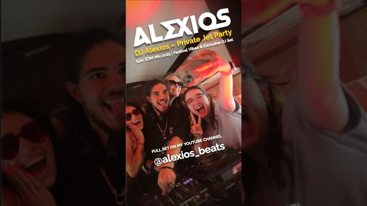 DJ Alexios – Private Jet Party  | Epic EDM Mix 2025 | Festival Vibes & Exclusive DJ Set 