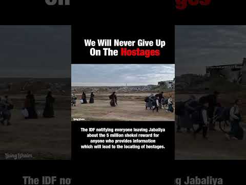 IDF offers 5M shekels for info leading to hostages. Alerting the Jabaliya residents. #israel
