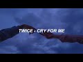 TWICE Cry For Me Easy Lyrics 