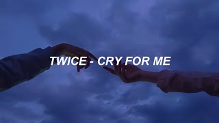 TWICE - 'Cry For Me' Easy Lyrics