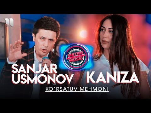 Metro Music ko'rsatuvi | Kaniza, Sanjar Usmonov