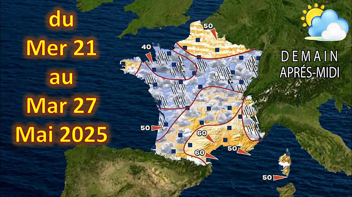 Weather forecast for France from Wednesday 21 to Tuesday 27 May 2025