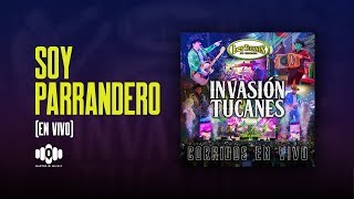 Soy Parrandero (En Vivo) - Los Tucanes De Tijuana