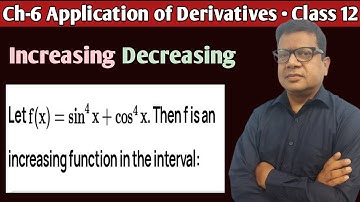 The function f(x)=sin^4x+cos^4x is strictly increasing in the interval | Let f(x)=sin^4x+cos^4x