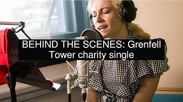 BEHIND THE SCENES: Grenfell Tower charity single