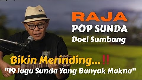 🔥LAGU RAJA POP SUNDA DOEL SUMBANG YANG BIKIN MERINDING‼️  19 LAGU SUNDA YANG BANYAK MAKNA