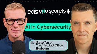 S2 E1: AI in Cybersecurity: Defence, Threats & the Future of SOC with Steve Wilson | CXO Secrets