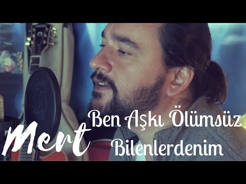 Mert - Ben Aşkı Ölümsüz Bilenlerdenim #cover #ebrugündeş
