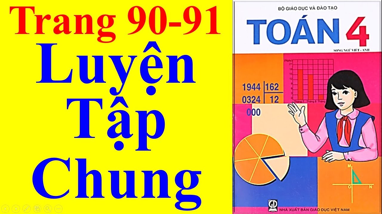 Toán Lớp 4 Trang 90 91 - Luyện Tập Chung - Youtube