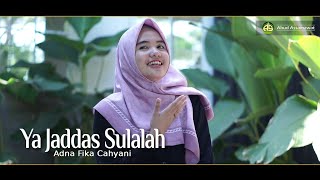 Ya Jaddas Sulalah || Adna Fika Cahyani