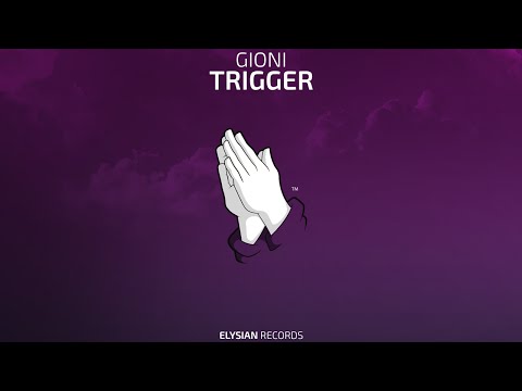 Gioni - Trigger