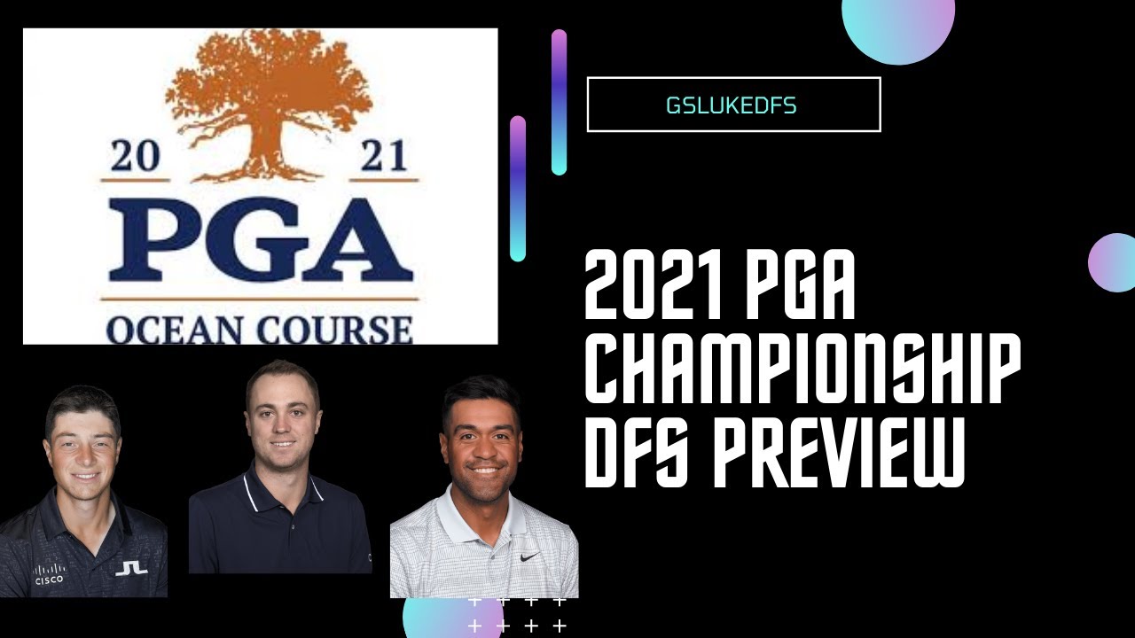 2021 PGA Championship DraftKings PGA DFS Preview: Course, Field, Key Stats and Top 6 Golfers