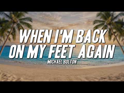 Michael Bolton - When I'm Back On My Feet Again (Visualizer)
