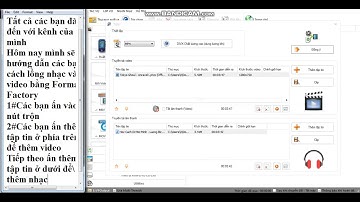 Cách Ghép nhạc vào video bằng Format Factory