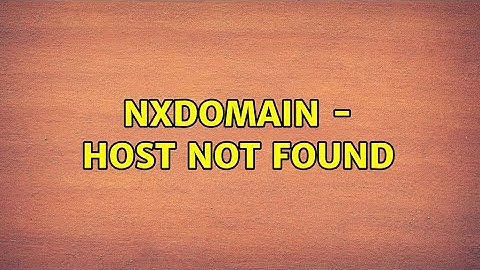nxdomain - host not found