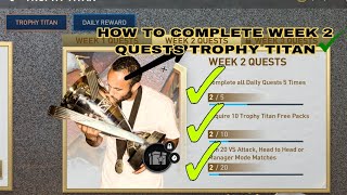 HOW TO COMPLETE WEEK 2 QUESTS TROPHY TITAN #fifamobile23